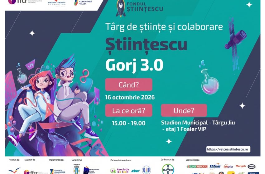  Târg de științe și colaborare „Fondul Științescu Gorj 3.0”